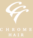 CHROME HAIR(クロムヘアー)